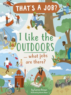 cover image of I Like the Outdoors ... what jobs are there?